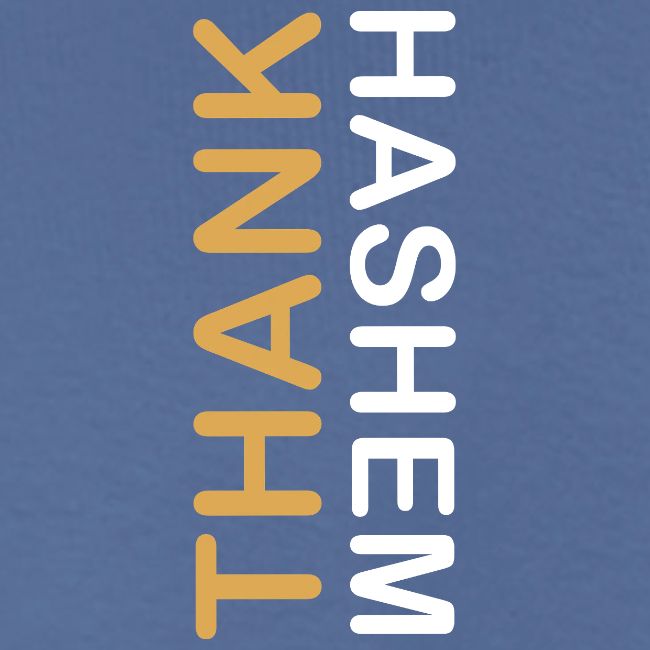 Thank HaShem – Vertical