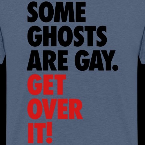 'Get over It' Gay Ghosts - Men's Premium T-Shirt