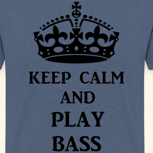 keep calm play bass blk - Men's Premium T-Shirt