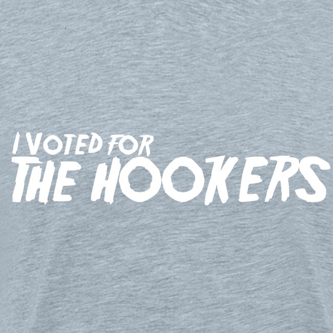 I Voted For The Hookers
