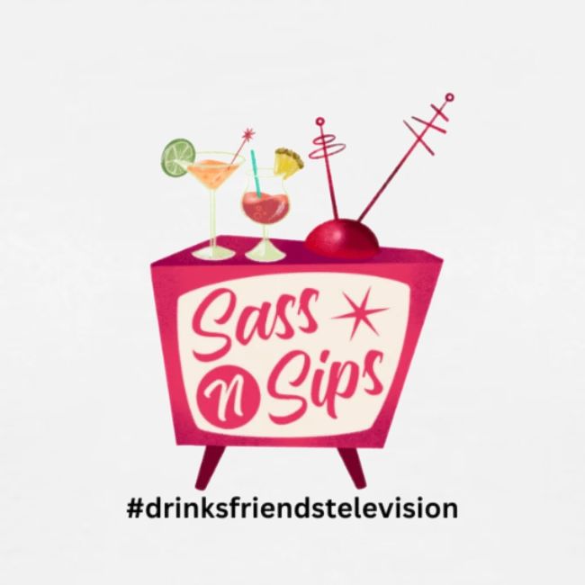 sassnsips com drinksfriendstelevision