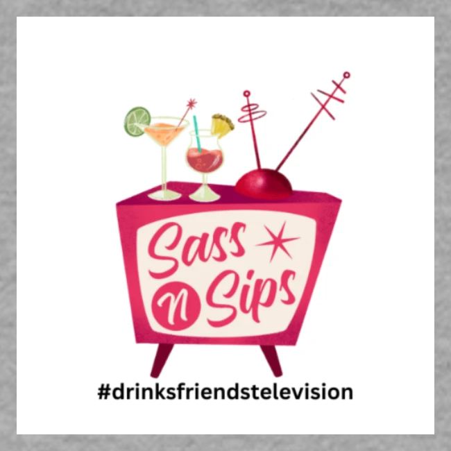 sassnsips com drinksfriendstelevision
