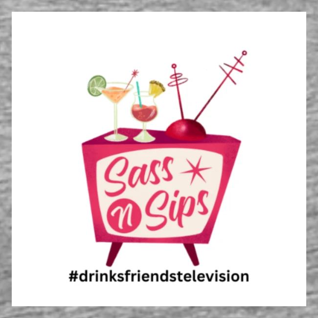 sassnsips com drinksfriendstelevision