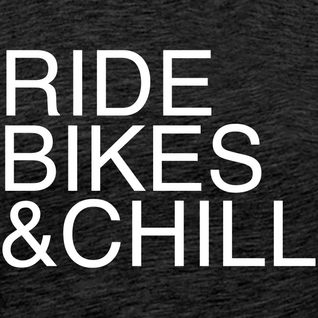 Ride Bikes and Chill
