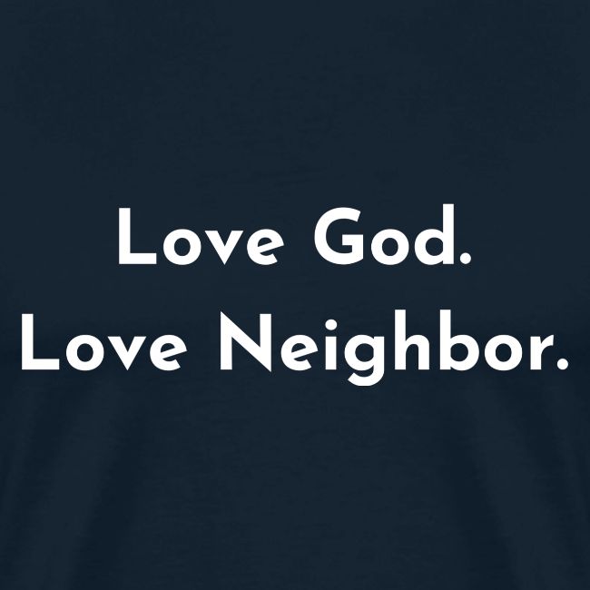 Love God. Love Neighbor 2.0