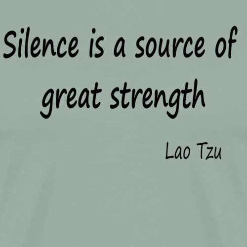 Strength from Silence. - Men's Premium T-Shirt