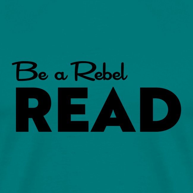 Be a Rebel READ (black)