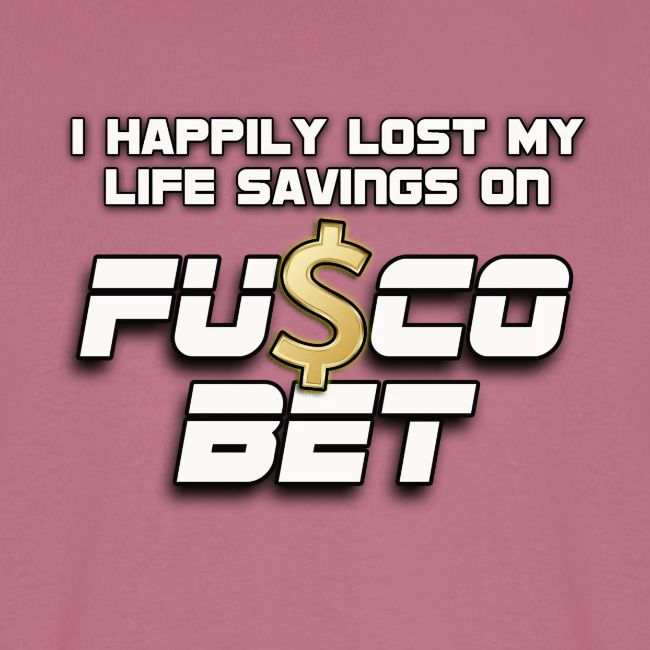 "I LOST ON FUSCOBET"