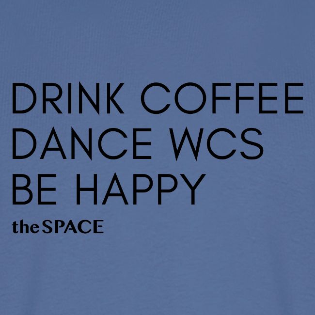 Drink coffee dance WCS