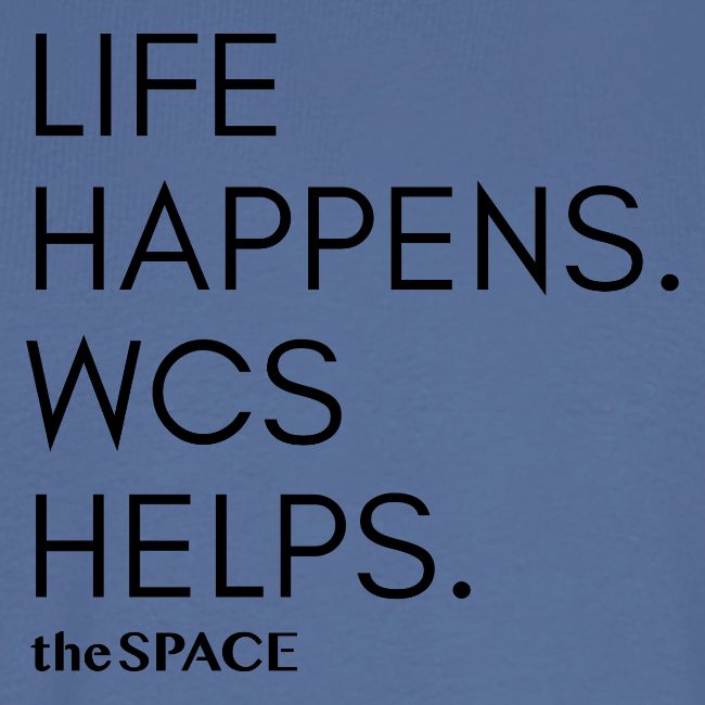 Life Happens, WCS Helps