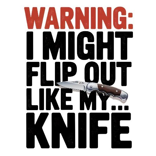Warning: I Might Flip Out Like My Knife - Men's Premium T-Shirt