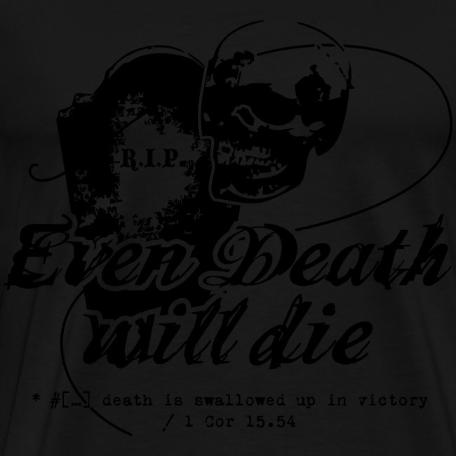 Even Death Will Die