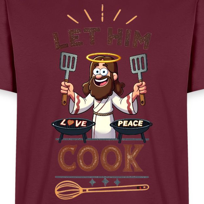 Let Jesus Cook (Front & Back)
