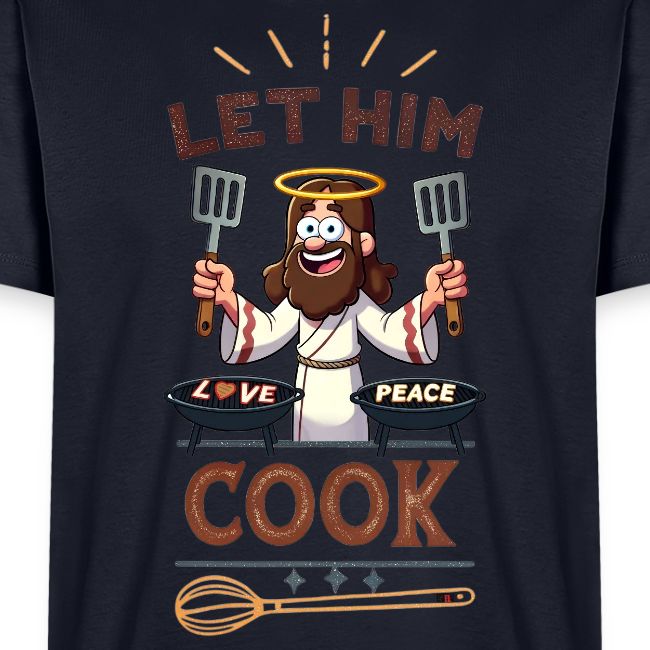 Let Jesus Cook (Front & Back)