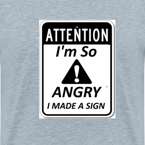 Im So Angry I Made A Sign Limited Edition