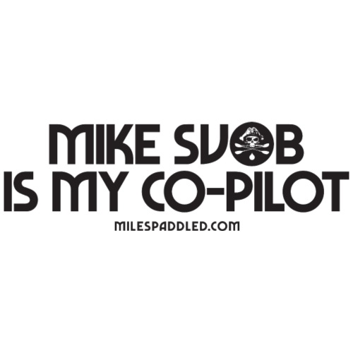 Mike Svob is My Co-Pilot