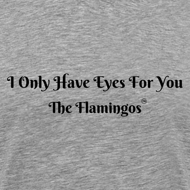 I Only Have Eyes For You/ All Black Letters