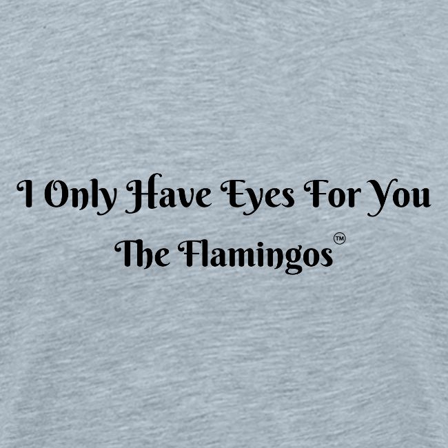 I Only Have Eyes For You/ All Black Letters