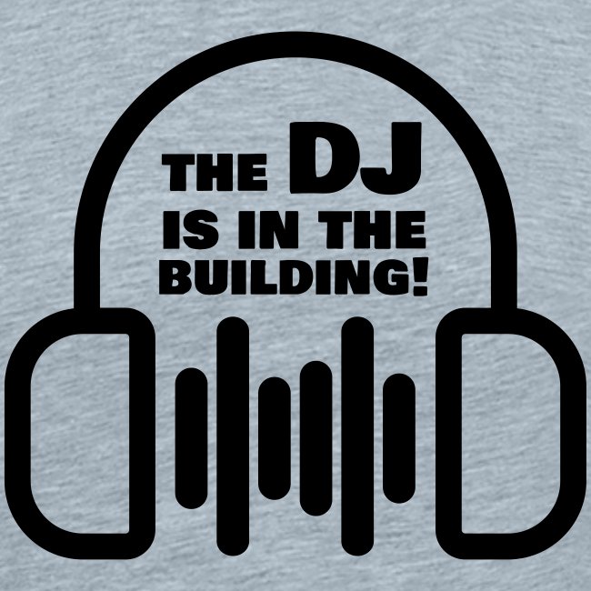 Le DJ est dans le bâtiment