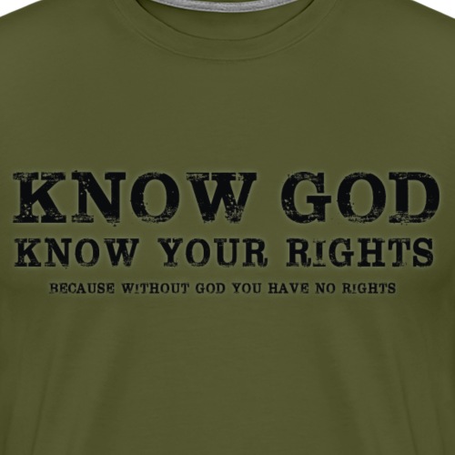 Know God Know Your Rights - Men's Premium T-Shirt