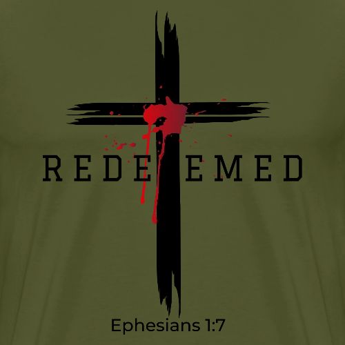 Redeemed by the blood of Jesus - Ephesians 1:7 - Men's Premium T-Shirt