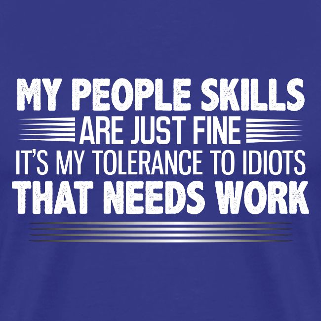 My People Skills are Fine Funny Sarcastic T-Shirt