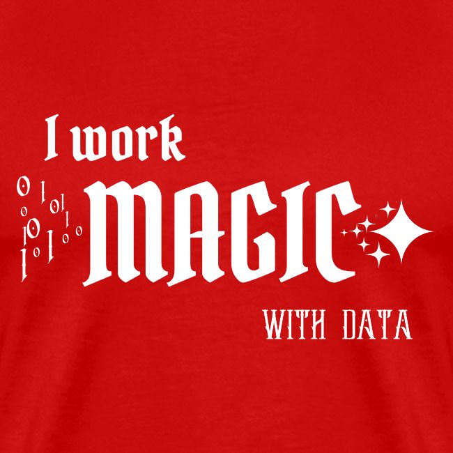 I Work Magic with Data (dark)