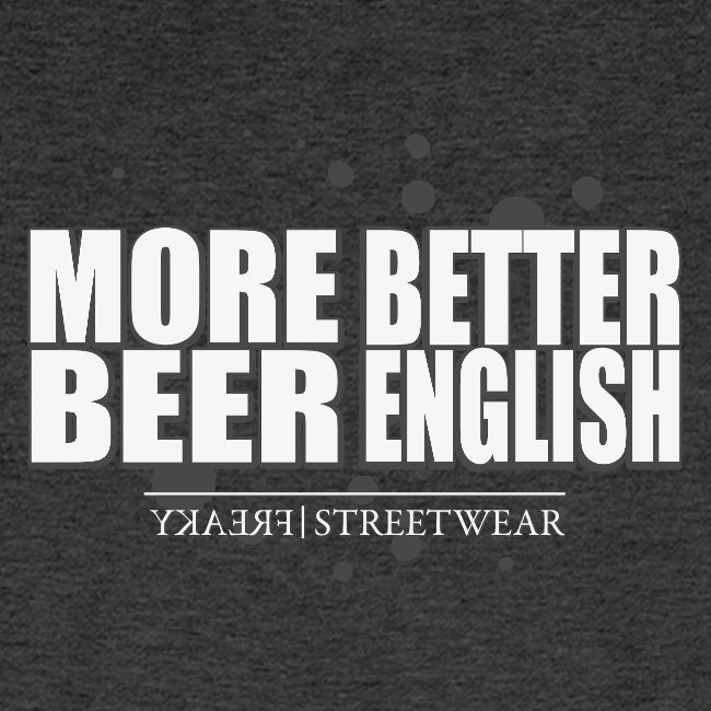 more beer better english