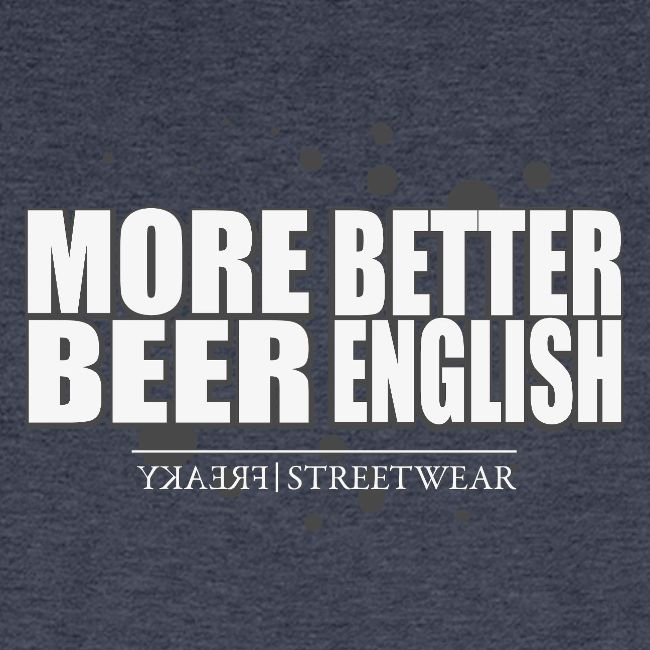 more beer better english