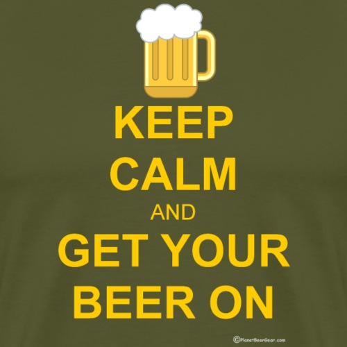 Keep Calm And Get Your Beer On - Men's Premium T-Shirt