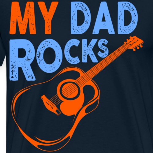 My Dad Rocks - Men's Premium T-Shirt