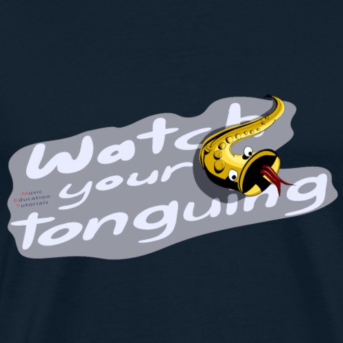 Saxophone players: Watch your tonguing!! · grey - Men's Premium T-Shirt