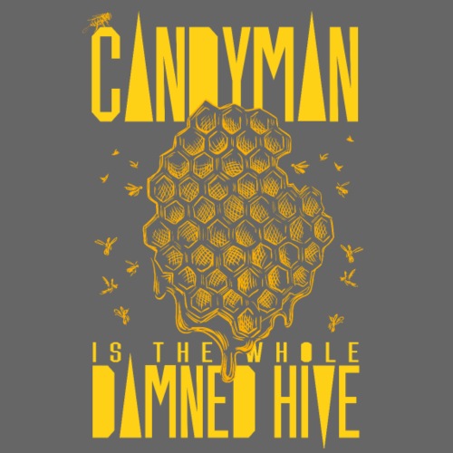 Candyman is the Whole Damned Hive - Men's Premium T-Shirt