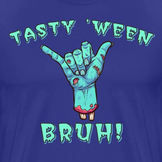 Tasty 'Ween Bruh!