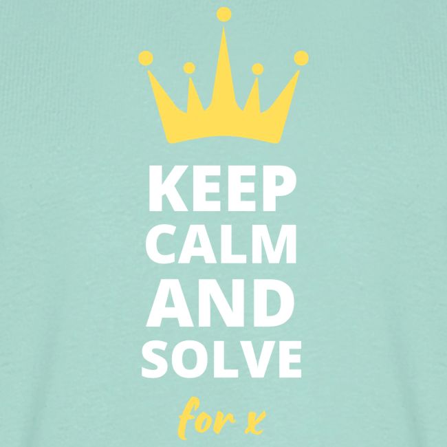 Keep Calm and Solve