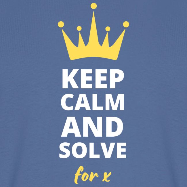Keep Calm and Solve
