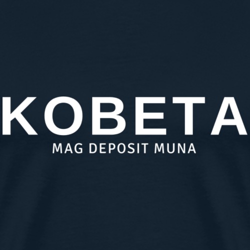 Kobeta Mag Deposit Muna - Men's Premium T-Shirt