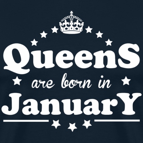 Queens are born in January - Men's Premium T-Shirt