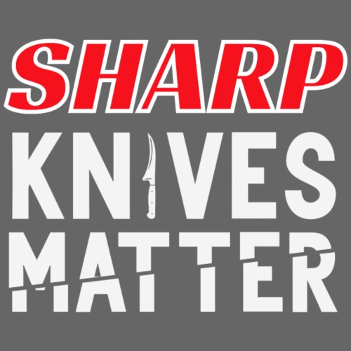 Sharp Knives Matter - Men's Premium T-Shirt