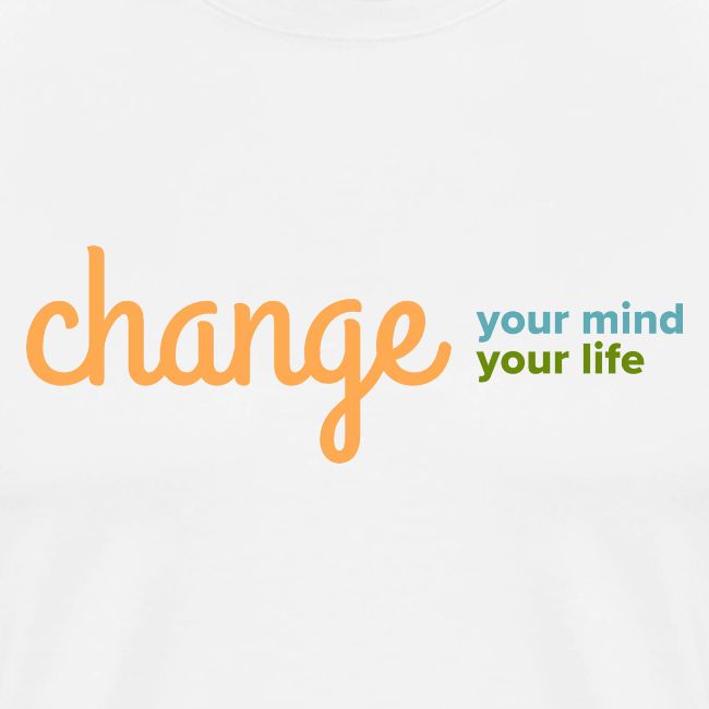 Change Your Mind Change Your Life–mental health