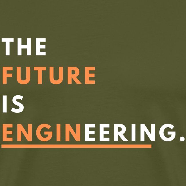 The Future Is Enginnering!