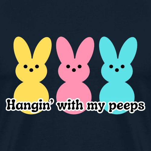 Hangin' with my peeps - Men's Premium T-Shirt