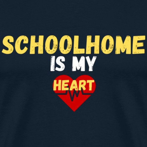 schoolhome Is My Heart | New T-shirt Design - Men's Premium T-Shirt