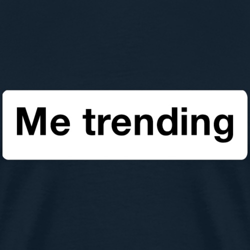 Me trending - Men's Premium T-Shirt