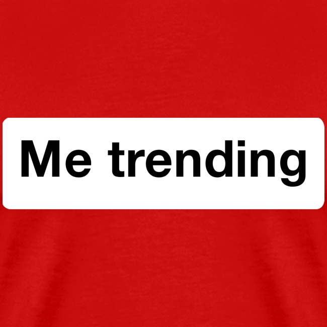 Me trending