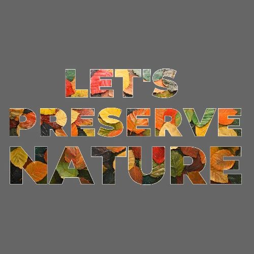 Let's Preserve Nature - Men's Premium T-Shirt