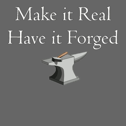 Make it Real Have it Forg - Men's Premium T-Shirt