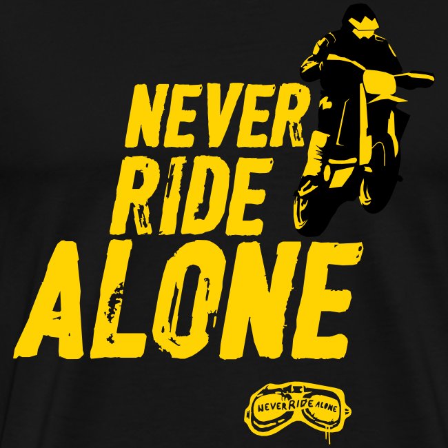 Never Ride Alone Black