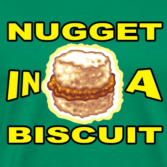 NUGGET in a BISCUIT!!