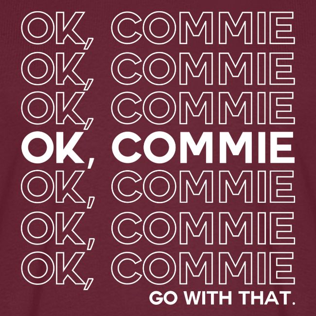 OK, COMMIE (White Lettering)